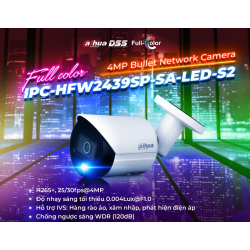 Đại lý phân phối CAMERA IP FULL-COLOR 4MP DAHUA DH-IPC-HFW2439SP-SA-LED-S2
